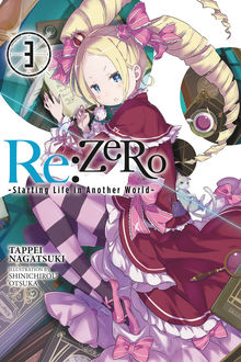 Re:ZERO -Starting Life in Another World- Vol. 3, Tappei Nagatsuki