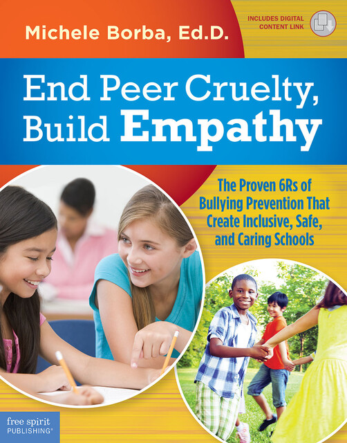 End Peer Cruelty, Build Empathy, Michele Borba