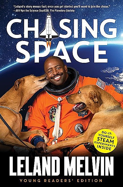 Chasing Space Young Readers' Edition, Leland Melvin