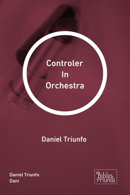 Controler In Orchestra, Daniel Triunfo Dani