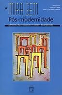 A miragem da pós-modernidade: democracia e políticas sociais no contexto da globalização, GERSCHMAN, MLW., S., VIANNA, orgs.