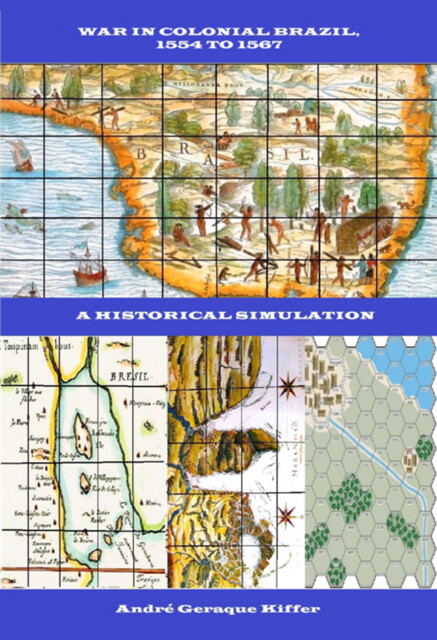 War In Colonial Brazil, 1554 To 1567, André Geraque Kiffer