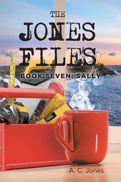 The Jones Files: Book Seven, A.C. Jones