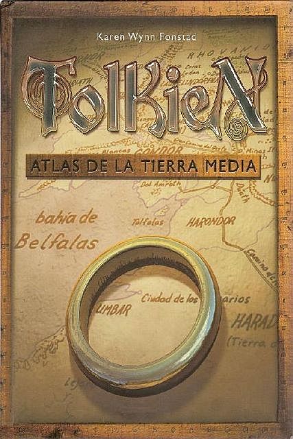 Tolkien: Atlas de la Tierra Media, Karen Wynn Fonstad