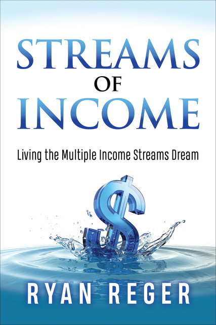 Streams of Income, Ryan Reger