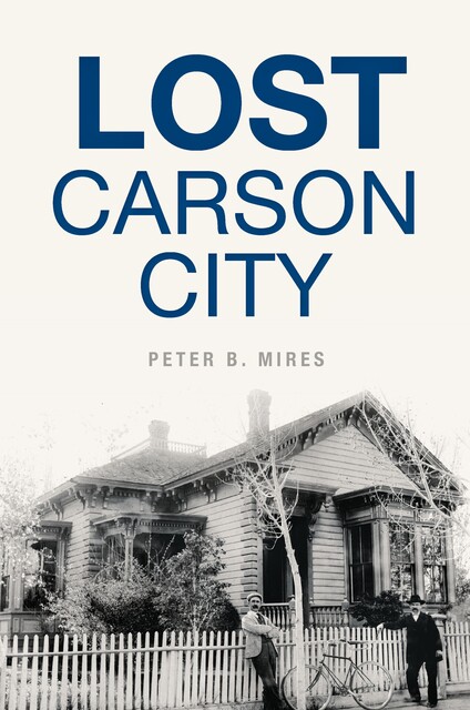 Lost Carson City, Peter B. Mires