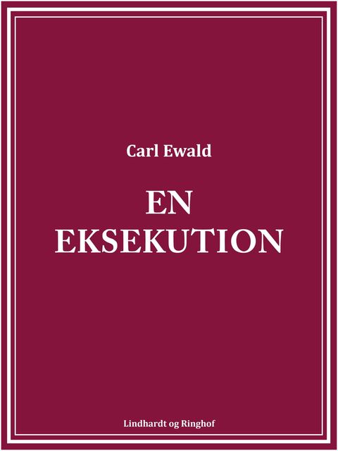 En eksekution, Carl Ewald