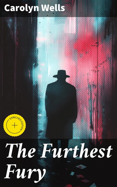 The Furthest Fury, Carolyn Wells