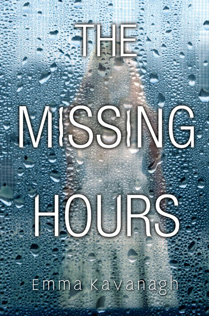 The Missing Hours, Emma Kavanagh
