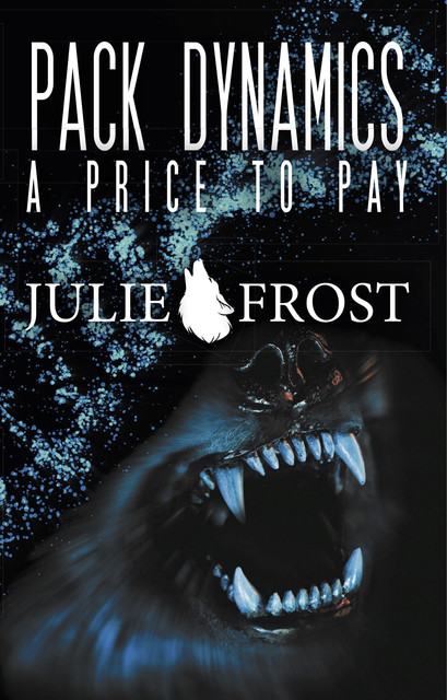 Pack Dynamics: A Price to Pay, Julie Frost