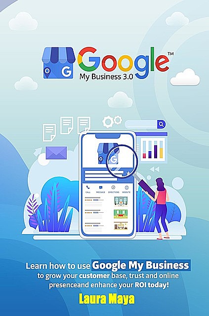 Google My Business 3.0 Training Guide, Laura Maya