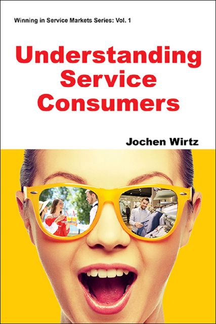 Understanding Service Consumers, Jochen Wirtz