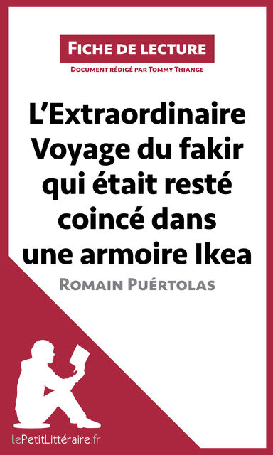 L'Extraordinaire Voyage du fakir qui était resté coincé dans une armoire Ikea de Romain Puértolas, lePetitLittéraire.fr, Tommy Thiange