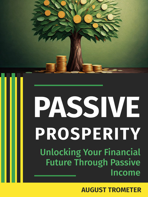 Passive Prosperity, August Trometer