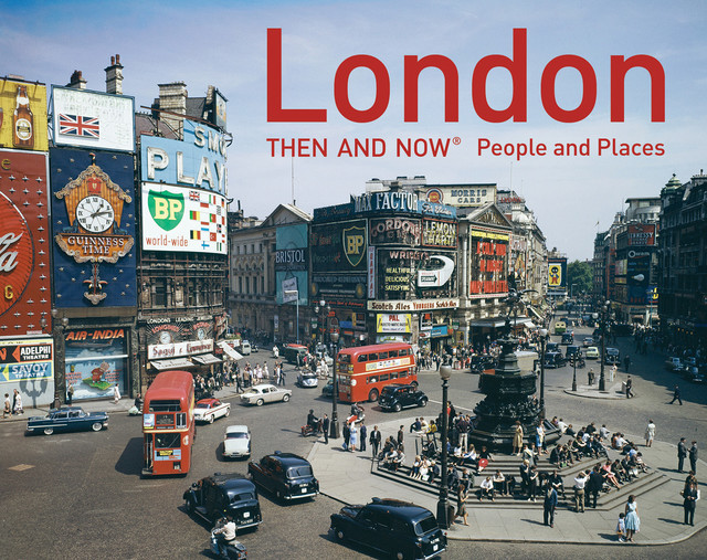 London Then and Now – People and Places, Frank Hopkinson