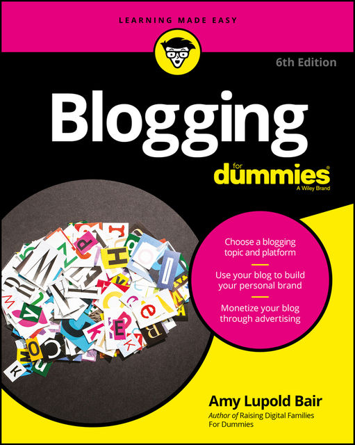 Blogging For Dummies, Amy Lupold Bair