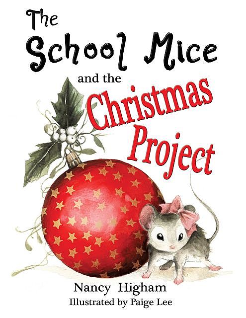 The School Mice and the Christmas Project, Nancy Higham