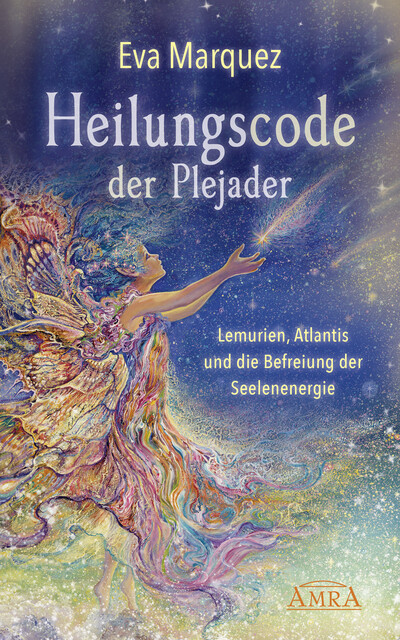 Heilungscode der Plejader Band 1, Eva Marquez