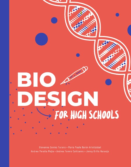 Biodesign in high schools, Andrea Forero Cañizares, Andrea Peralta Mejía, Giovanna Danies Turano, Jenny Grillo Naranjo, María Paula Barón Aristizábal