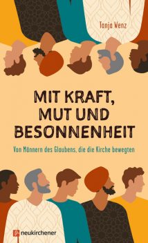 Mit Kraft, Mut und Besonnenheit, Tanja Wenz