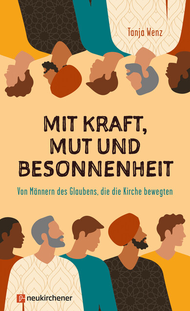 Mit Kraft, Mut und Besonnenheit, Tanja Wenz