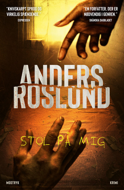 Stol på mig, Anders Roslund