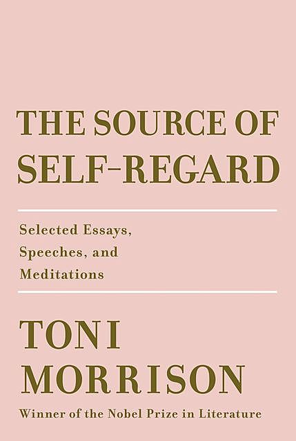 The Source of Self-Regard, Toni Morrison