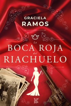 La boca roja del Riachuelo, Graciela Ramos