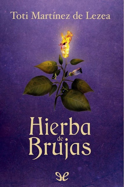 Hierba de Brujas, Toti Martínez de Lezea