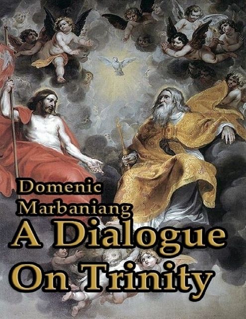 A Dialogue on Trinity, Domenic Marbaniang
