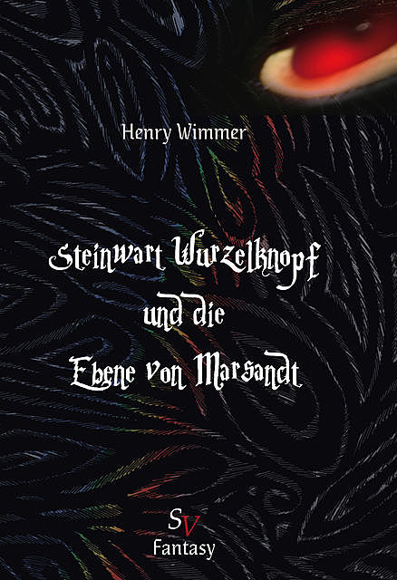 Steinwart Wurzelknopf und die Ebene von Marsandt, Henry Wimmer