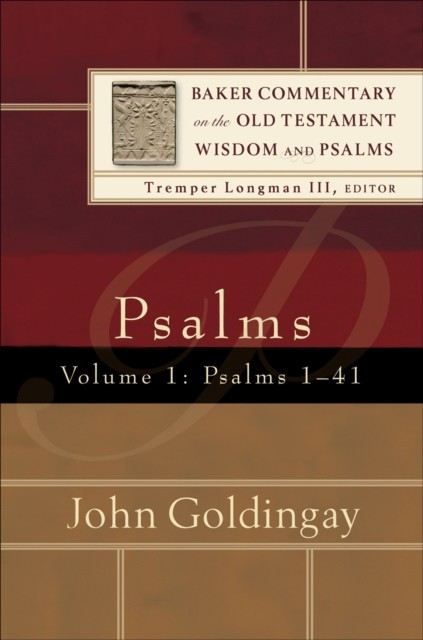 Psalms, Volume 1: Psalms 1–41, John Goldingay, Tremper Longman