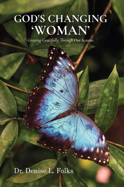 God's Changing 'Woman, Denise L. Folks