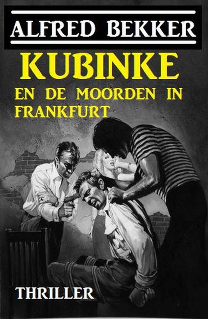 Kubinke en de moorden in Frankfurt, Alfred Bekker