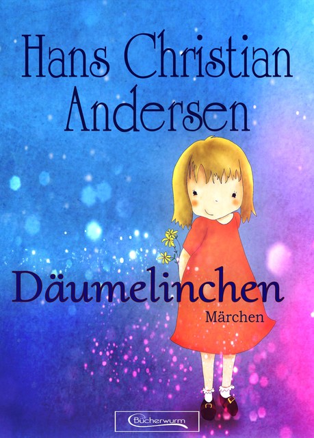 Däumelinchen Märchen, Hans Christian Andersen