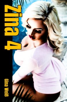 Zina 4, Gina Weiß