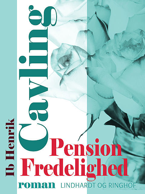 Pension Fredelighed, Ib Henrik Cavling