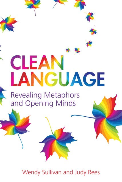 Clean Language, Judy Rees, Wendy Sullivan