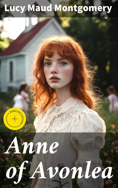 Anne of Avonlea, Lucy Maud Montgomery