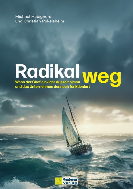 Radikal weg, Michael Habighorst, Christian Pukelsheim