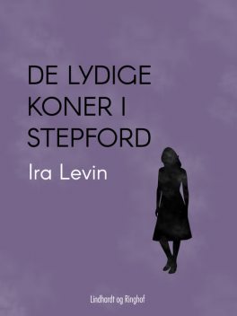 De lydige koner i Stepford, Ira Levin