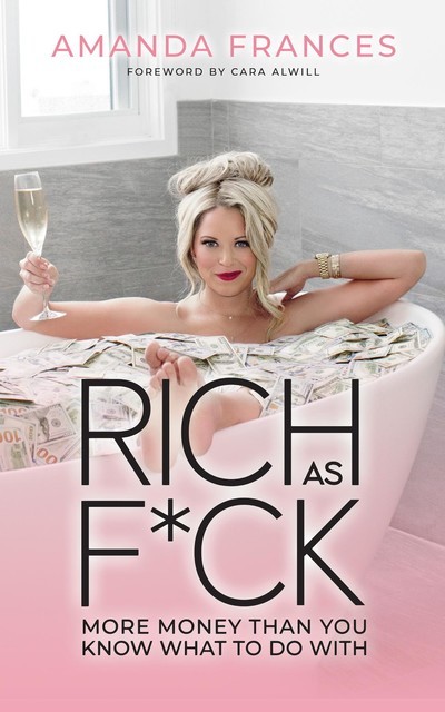 Rich As F*ck, Amanda Frances