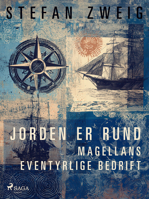 Jorden er rund: Magellans eventyrlige bedrift, Stefan Zweig