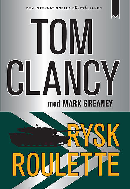 Rysk roulette – Del II, Tom Clancy, Mark Greaney