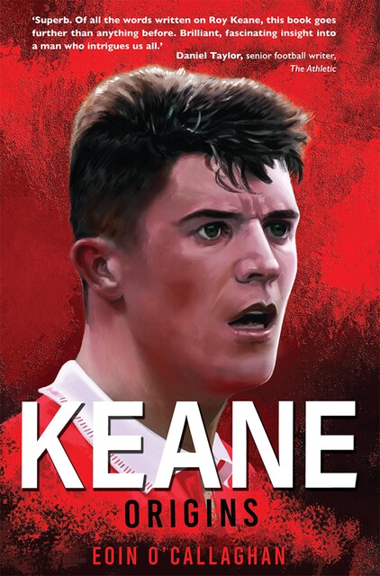 Keane: Origins, Eoin O'Callaghan