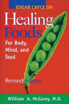 Edgar Cayce on Healing Foods, William A.McGarey