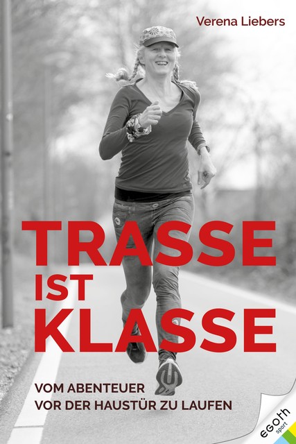 Trasse ist Klasse, Verena Liebers