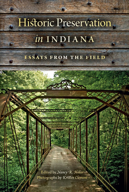 Historic Preservation in Indiana, Nancy R.Hiller