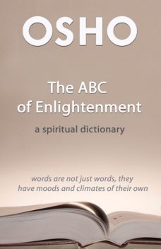 The ABC of Enlightenment, Osho International Foundation