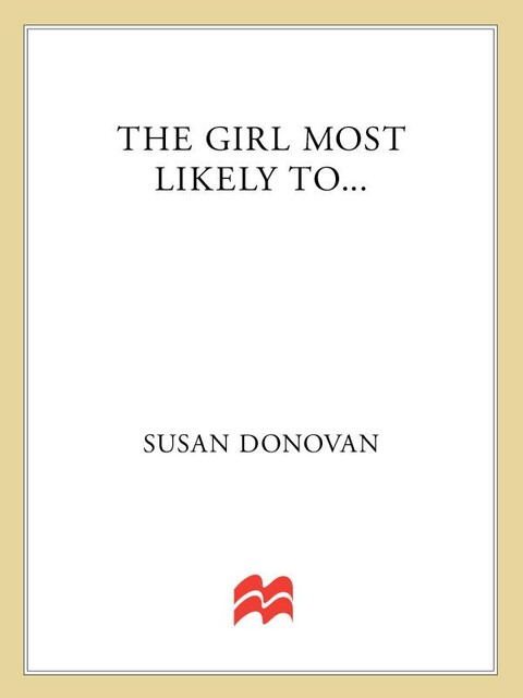 The Girl Most Likely To, Susan Donovan